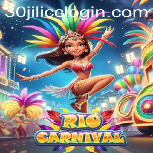 Discover the Exciting World of RioCarnival with 30JILI.CC